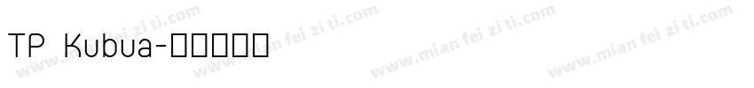 TP Kubua字体转换